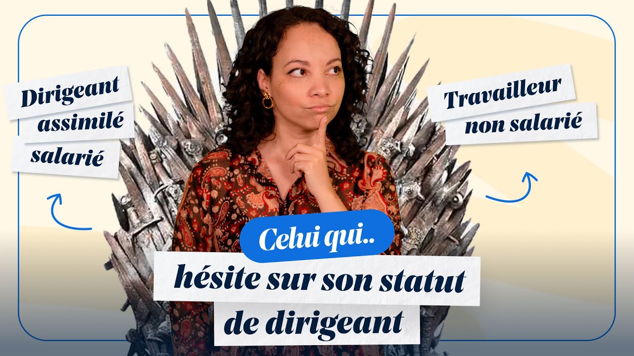 Dirigeant assimilé salarié ou non ? Obligations, coût des différents statuts