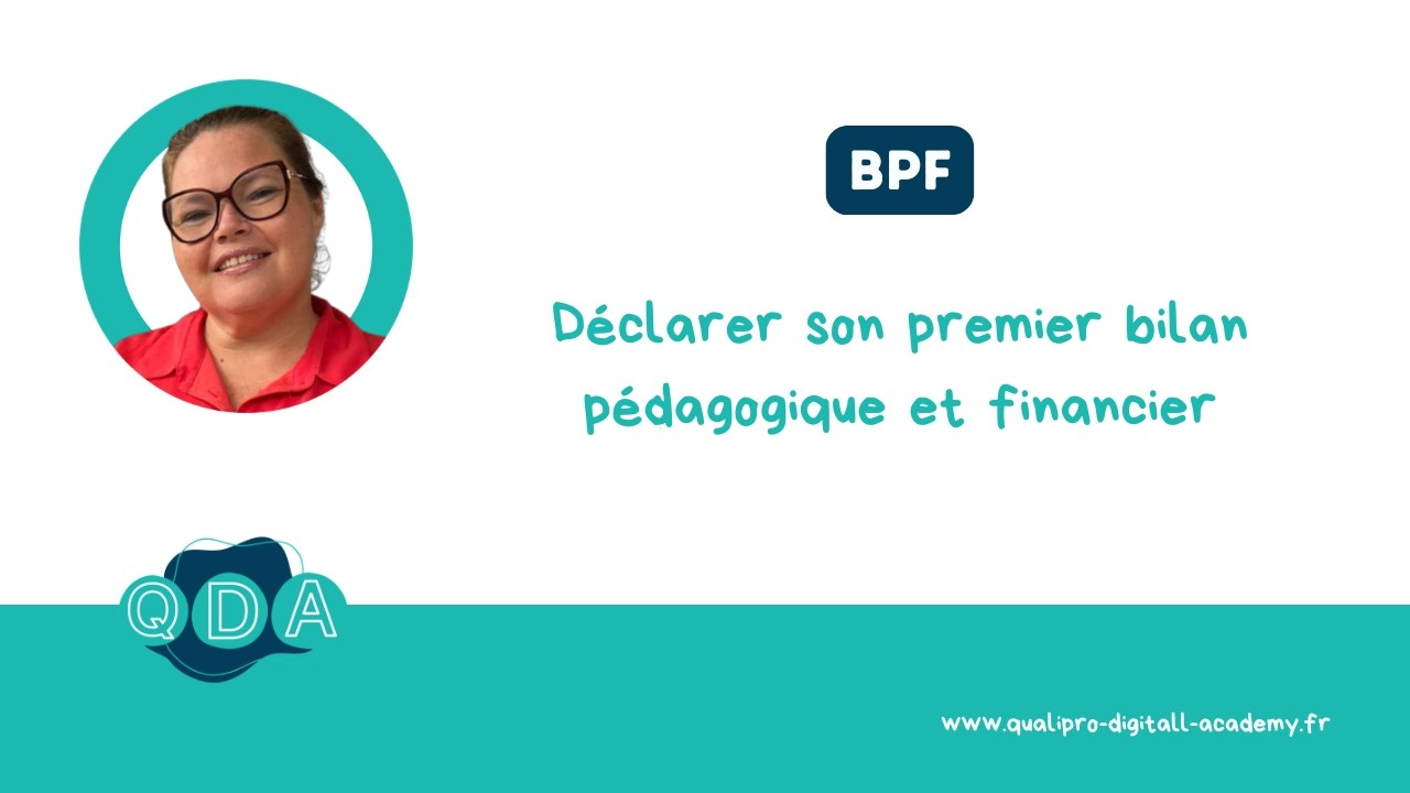 Déclarer son premier bilan pédagogique et financier